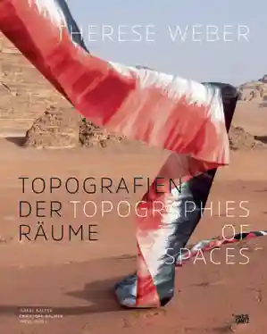 Therese Weber- Topografien der Raeume